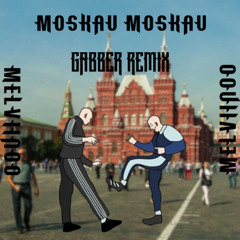 MOSKAU (GABBER) REMIX / MELVIINOO