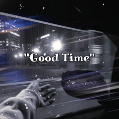 "Good Time"(Prod By. Urban Nerd Beats)