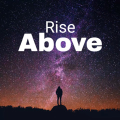 Rise Above