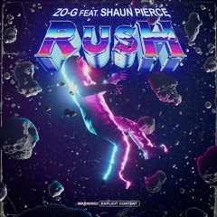 Rush (feat. Shaun Pierce) [prod. Ooze2Nasty]