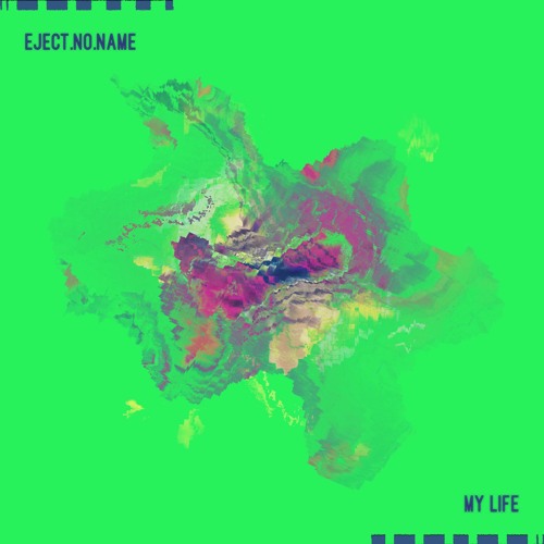 Eject.no.name - My Life + Boy in Nature Remix