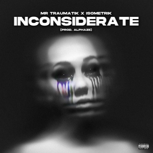 Inconsiderate - Isometrik X Traumatik (prod.Alphaze)