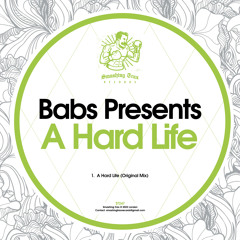 BABS PRESENTS - A Hard Life [ST247] Smashing Trax / 16th December 2022