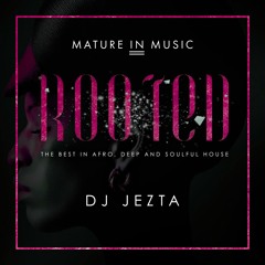 DJ JEZTA - ROOTED 003