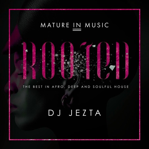 DJ JEZTA - ROOTED 003
