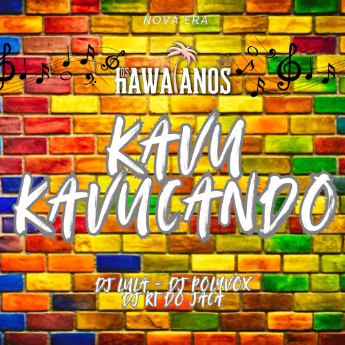 OS HAWAIANOS - KAVU KAVUCANDO (( DJ LULA DJ POLYVOX DJ RT DO JACA ))