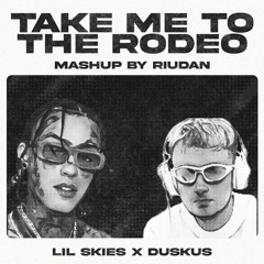 Lil Skies X Duskus (Welcome to the rodeo mashup Take me home)