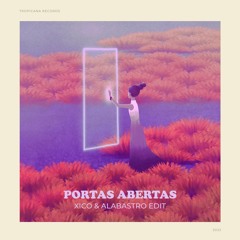 Portas Abertas - As Clarianas (Xico & Alabastro Edit)