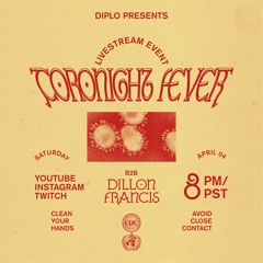 Diplo - Coronight Fever b2b with Dillon Francis (Full Livestream Set 4)