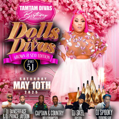 DOLLS & DIVAS PRT 5 || 10TH MAY 2025