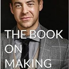 Read EBOOK 🖊️ The Book on Making Money by Steve Oliverez [EPUB KINDLE PDF EBOOK]