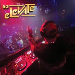 DJ Elevate - Welcome To My House #001