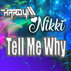 Hardy M Feat Nikki - Tell Me Why [FND]