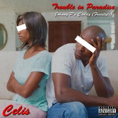Trouble In Paradise (Johnny P's Caddy Freestyle)