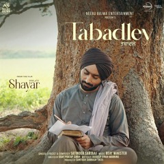 Tabadley Satinder Sartaj (Shayar )