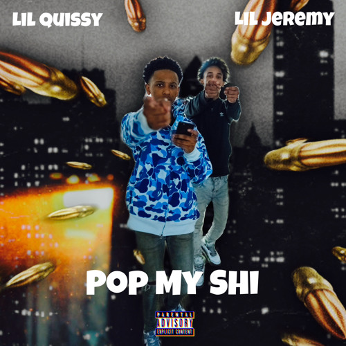 Pop My Shi ft. Lil Quissy (Official Audio)