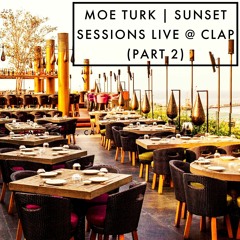 Sunset Sessions Live @ CLAP BEIRUT ( PART 2)