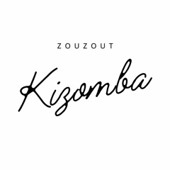 Zouzout- Kizomba
