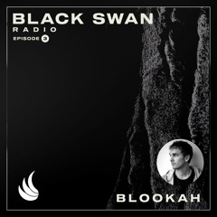 Blookah | Black Swan Radio 003