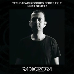 Techsafari Records Series EP.7 Inner Sphere [ Radiozora ] 2021
