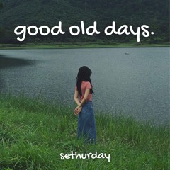good old days