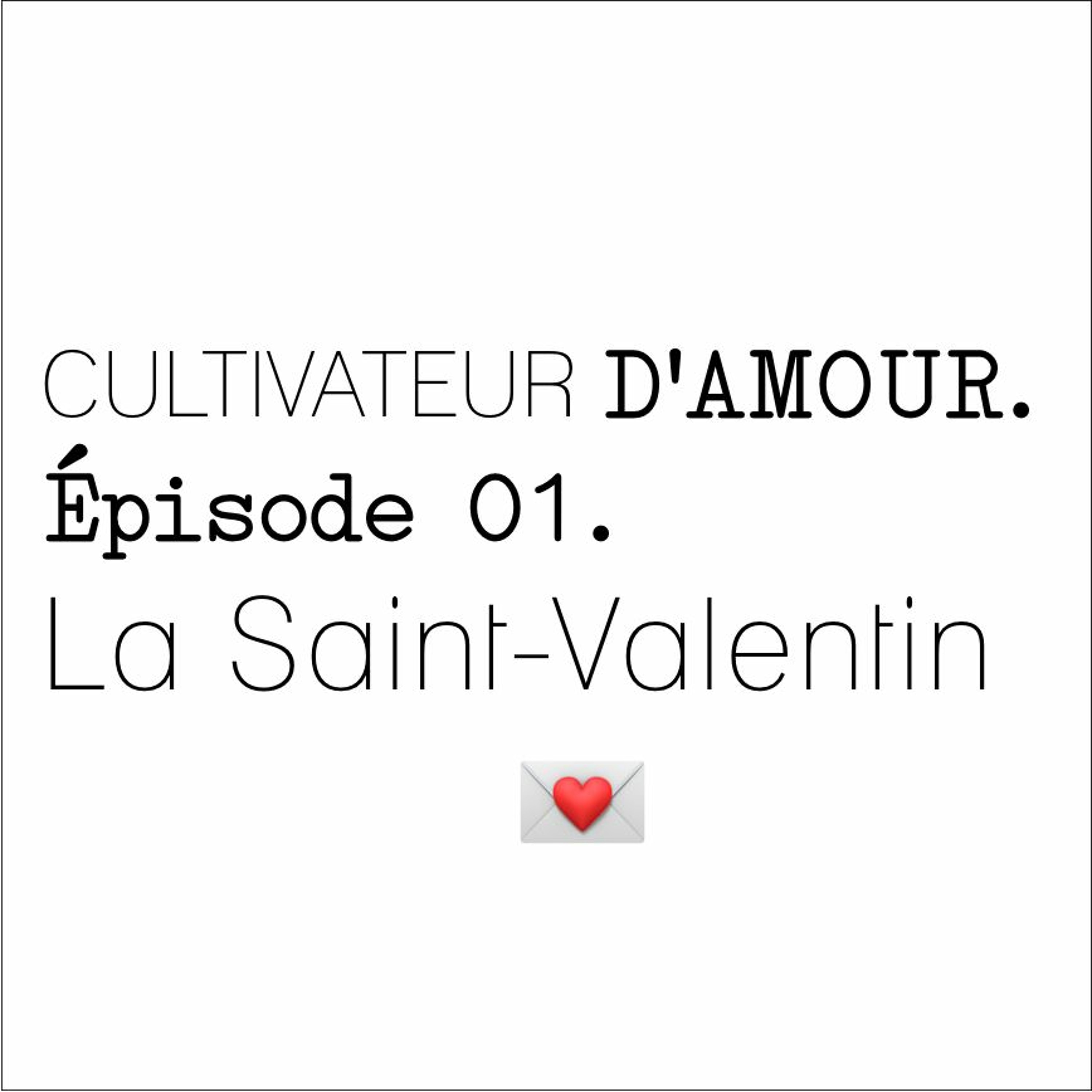 Épisode 01 - La Saint-Valentin