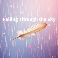 Falling Through the Sky