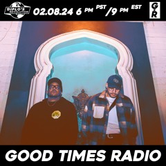 Good Times Radio Episode 69