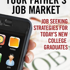 [EBOOK] READ This is Not Your Father's Job Market: Job Seeking Strategies for To