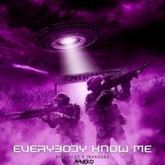 DitzKickz X Invaderz - Everybody Know Me (aymeko remix)