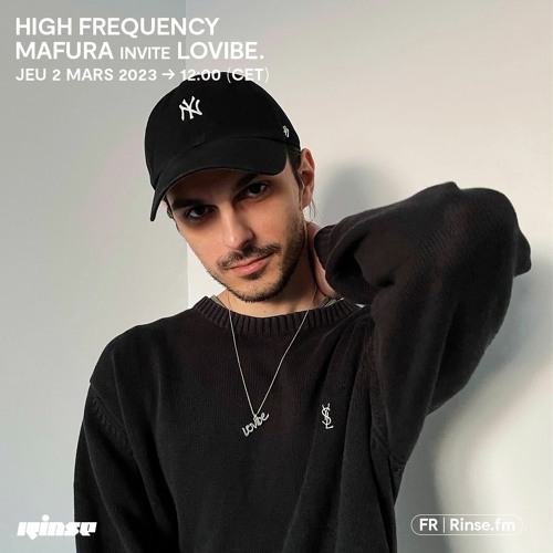 HIGH FREQUENCY MAFURA invite LoVibe. - 02 Mars 2023