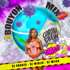 Mix Bouyon CoRonaCrew 2e Édition 2k21🌴🥳🇩🇲🇸🇽🇬🇵 Prod By Deejay GuaDeX-WiiÑix-WIIXX