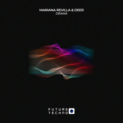 Mariana Revilla, DEER - Drama [Future Techno Records]