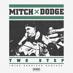 Mitch Dodge - Two Step (Mike Kerrigan Remix)