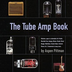 READ EBOOK 📘 The Tube Amp Book by  Aspen Pittman KINDLE PDF EBOOK EPUB