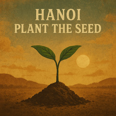 Hanoi - Plant The Seed
