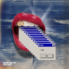 MADE FOR ME (FAIL EDIT)