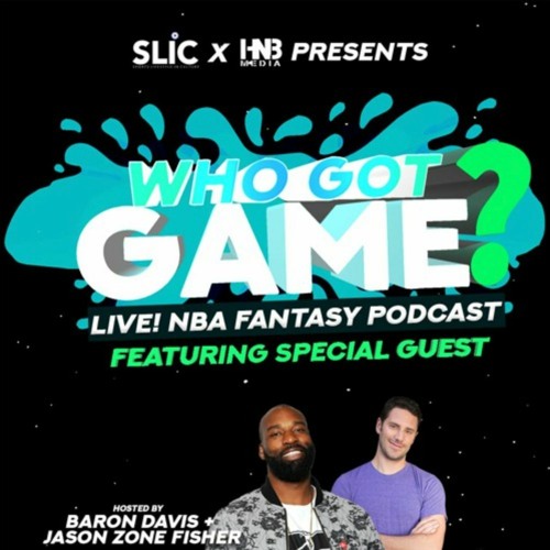 Who Got Game Ep 31: NBA Fantasy Podcast -NBA Week 6 Talk