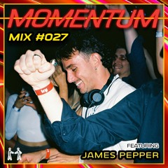 Momentum Mix #027 - Ft. James Pepper