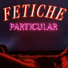 DU BLACK, DJ SALGUEIRINHO, MC RESTRITO - FETICHE PARTICULAR