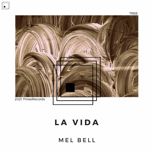 MEL BELL - La Vida (Original Mix)
