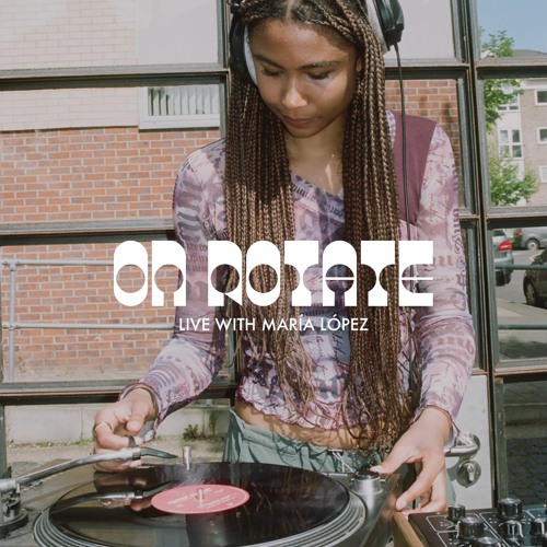 María López @ On Rotate 7.05.23