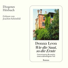 Donna Leon, Wie die Saat, so die Ernte. Diogenes Hörbuch 978-3-257-69498-7