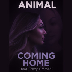 ANIMAL - Coming Home (feat. Tracy Gramer)