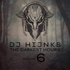HIJNKS - THE DARKEST HOURS VOL 6