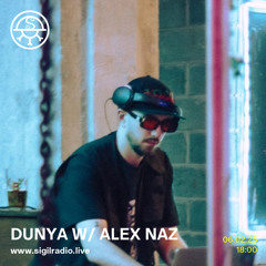 DUNYA w/ Alex Naz - February 2025 - Sigil Radio