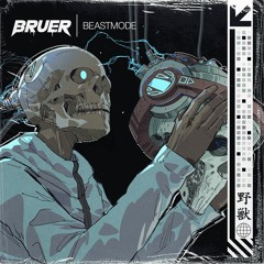 BRUER - Beastmode