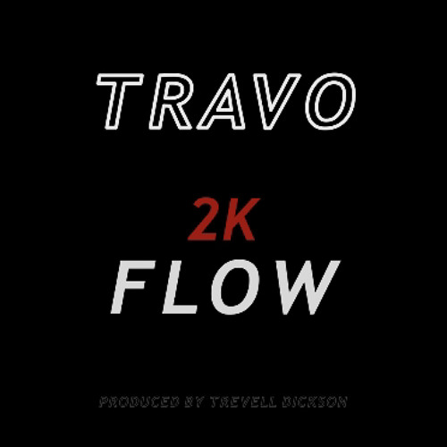 Stream Travo - 2k Flow by @SneakerReporter | Listen online for free on ...