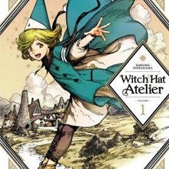 Download Book Witch Hat Atelier, Vol. 1 - Kamome Shirahama