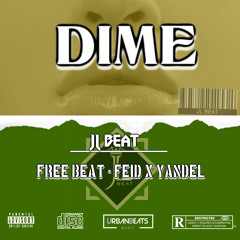 DIME - FEID X YANDEL TYPE BEAT